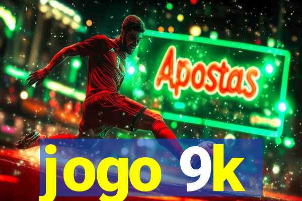 jogo 9k